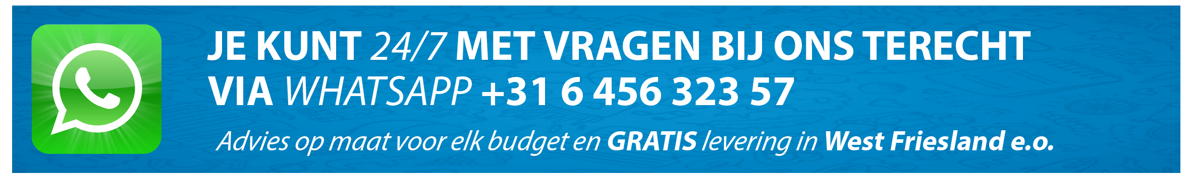 WhatsApp, direct contact Wesley's Witgoed